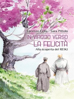 cover image of In viaggio verso la Felicità. Alla scoperta del Reiki